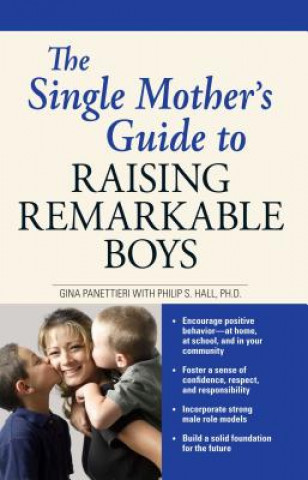 Könyv Single Mother's Guide to Raising Remarkable Boys Philip S. Hall