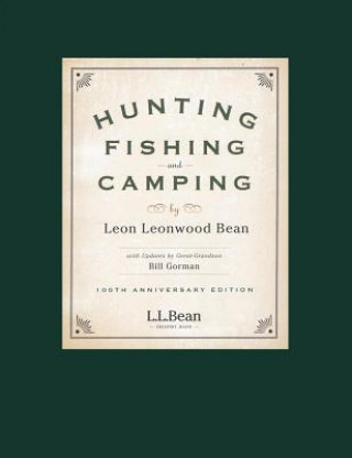 Kniha Hunting, Fishing, and Camping Leon Leonwood Bean