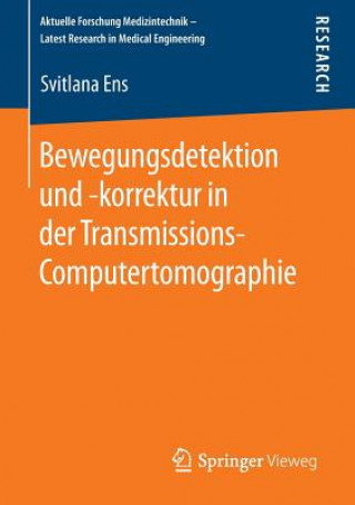 Carte Bewegungsdetektion Und -Korrektur in Der Transmissions-Computertomographie Svitlana Ens