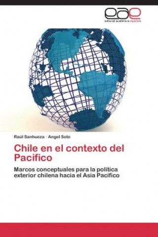 Kniha Chile en el contexto del Pacifico Sanhueza Raul