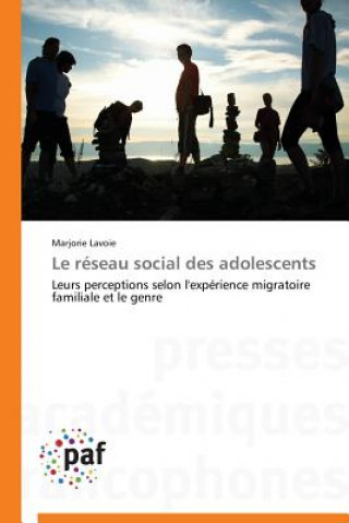 Kniha Le Reseau Social Des Adolescents Lavoie-M