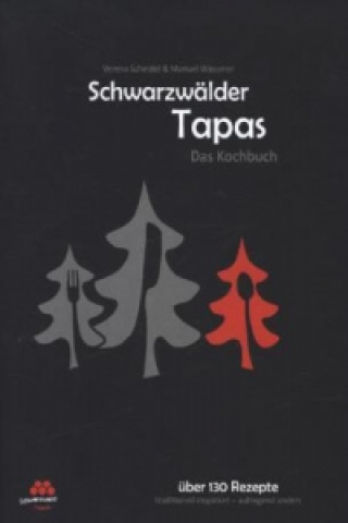 Kniha Schwarzwälder Tapas - "Beste Kochbuchserie des Jahres" weltweit Manuel Wassmer