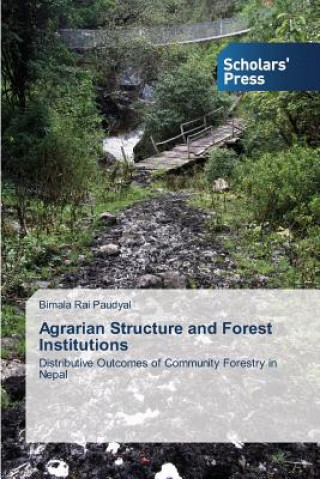 Kniha Agrarian Structure and Forest Institutions Rai Paudyal Bimala