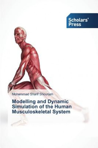 Buch Modelling and Dynamic Simulation of the Human Musculoskeletal System Sharif Shourijeh Mohammad