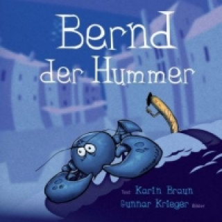 Könyv Bernd der Hummer Karin Braun