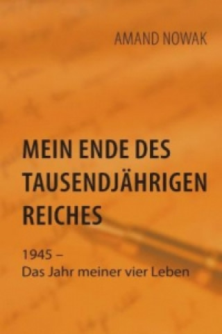 Libro Mein Ende des tausendjährigen Reiches Amand Nowak