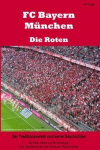 Carte FC Bayern Munchen - Die Roten Karl Groger