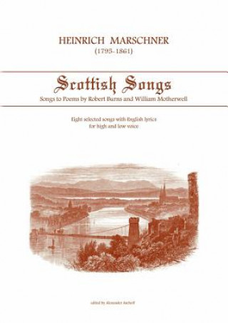 Könyv Heinrich Marschner - Scottish Songs Heinrich Marschner