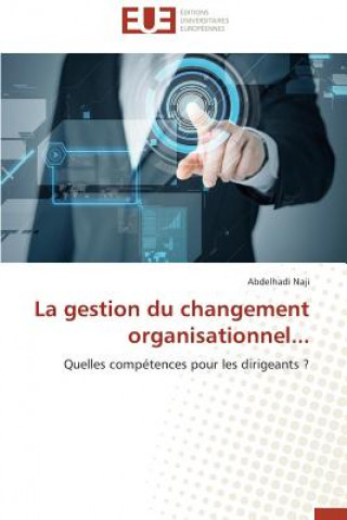 Könyv La Gestion Du Changement Organisationnel... Naji-A