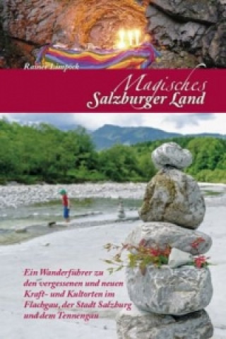 Kniha Magisches Salzburger Land. Bd.1 Rainer Limpöck