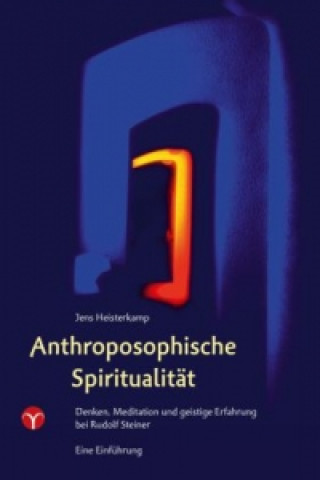 Kniha Anthroposophische Spiritualität Jens Heisterkamp