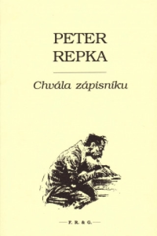 Könyv Chvála zápisníku Peter Repka