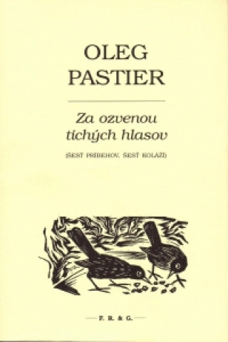 Book Za ozvenou tichých hlasov Oleg Pastier