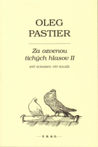 Livre Za ozvenou tichých hlasov II Oleg Pastier