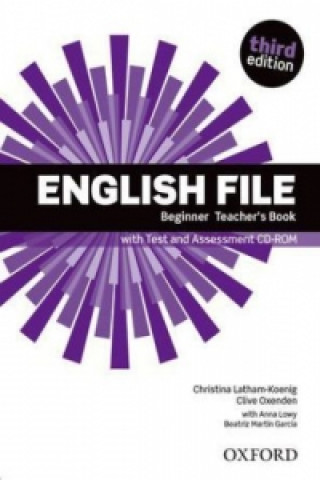 Book English File: Beginner: Teacher's Book with Test and Assessment CD-ROM Latham-Koenig Christina; Oxenden Clive; Selingson Paul