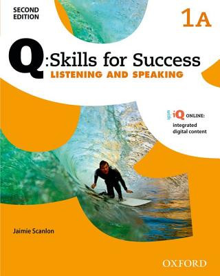 Kniha Q Skills for Success: Level 1: Listening & Speaking Split Student Book A with iQ Online Jaimie Scanlon