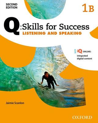 Könyv Q Skills for Success: Level 1: Listening & Speaking Split Student Book B with iQ Online Jaimie Scanlon