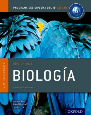 Kniha IB Biologia Libro del Alumno: Programa del Diploma del IB Oxford Andrew Allott