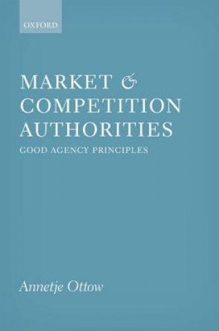 Книга Market and Competition Authorities Annetje Ottow