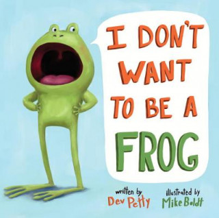Könyv I Don't Want to Be a Frog Dev Petty
