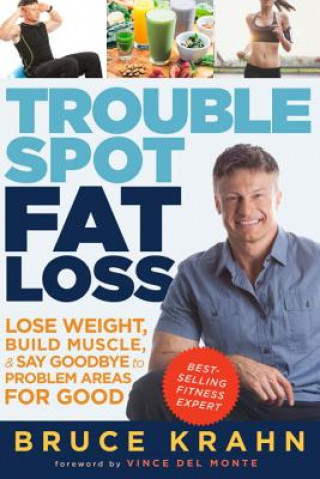 Книга Trouble Spot Fat Loss Bruce Krahn