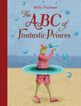 Książka ABC of Fantastic Princes Willy Puchner