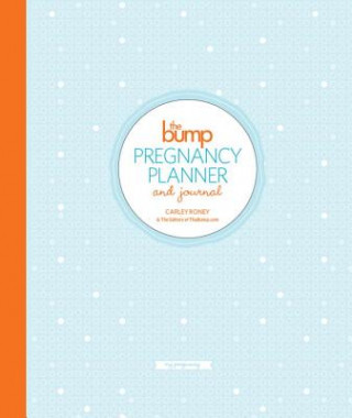 Книга Bump Pregnancy Planner & Journal Carley Roney