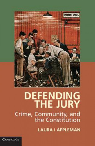 Book Defending the Jury Laura I Appleman