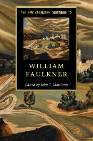 Kniha New Cambridge Companion to William Faulkner John T. Matthews