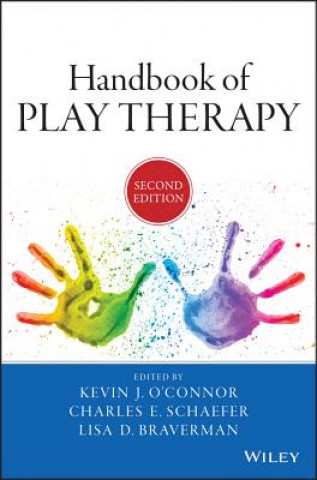 Книга Handbook of Play Therapy, 2e Kevin J. O'Connor
