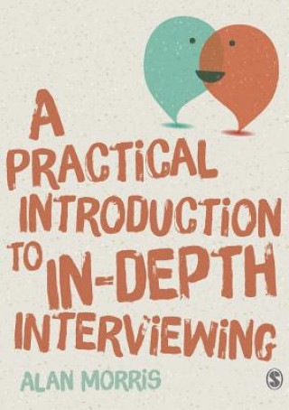 Carte Practical Introduction to In-depth Interviewing Alan Morris