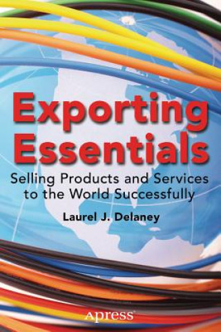 Knjiga Exporting Essentials Laurel J. Delaney