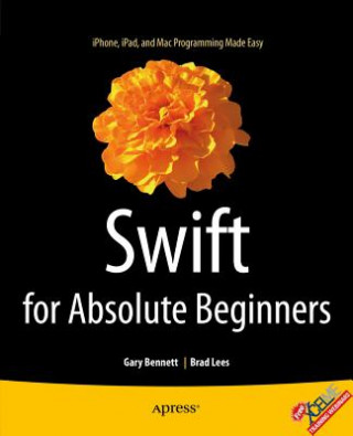 Könyv Swift for Absolute Beginners Gary Bennett