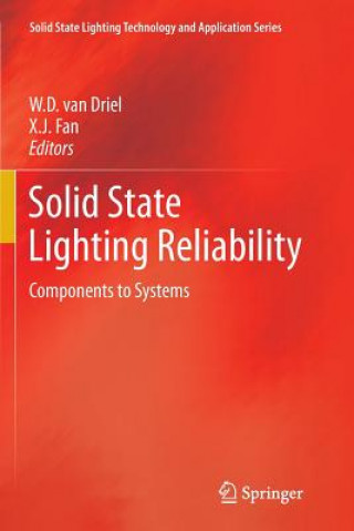 Książka Solid State Lighting Reliability W. D. Van Driel