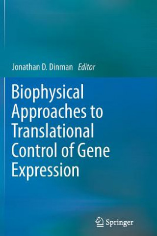 Knjiga Biophysical approaches to translational control of gene expression Jonathan D. Dinman