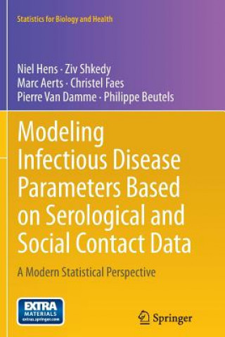 Книга Modeling Infectious Disease Parameters Based on Serological and Social Contact Data Niel Hens