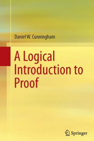 Kniha A Logical Introduction to Proof Daniel W. Cunningham