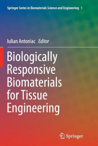 Kniha Biologically Responsive Biomaterials for Tissue Engineering Iulian Antoniac