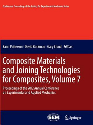 Kniha Composite Materials and Joining Technologies for Composites, Volume 7 David Backman