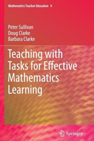 Książka Teaching with Tasks for Effective Mathematics Learning Peter Sullivan