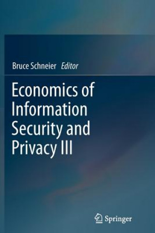 Carte Economics of Information Security and Privacy III Bruce Schneier