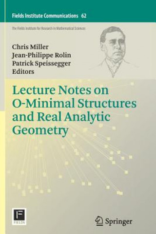 Книга Lecture Notes on O-Minimal Structures and Real Analytic Geometry Chris Miller