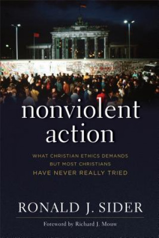 Kniha Nonviolent Action Ronald J Sider