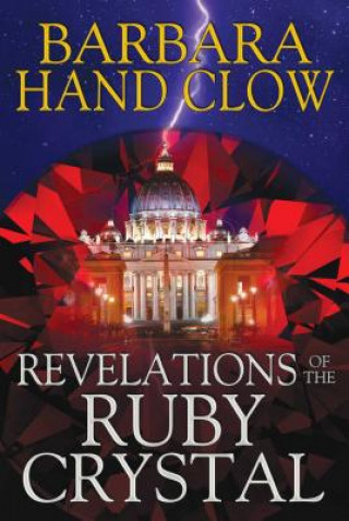 Könyv Revelations of the Ruby Crystal Barbara Hand Clow