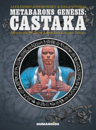 Carte Metabarons Genesis: Castaka Alexandro Jodorowsky