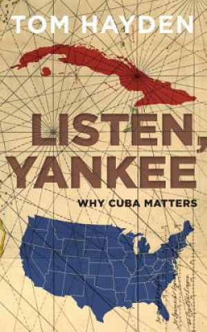 Kniha Listen, Yankee! Tom Hayden