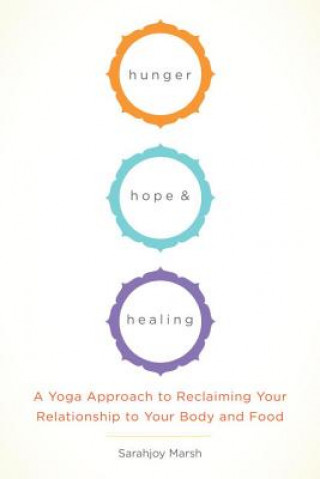 Kniha Hunger, Hope, and Healing Sarahjoy Marsh