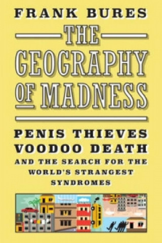 Libro Geography Of Madness Frank Bures