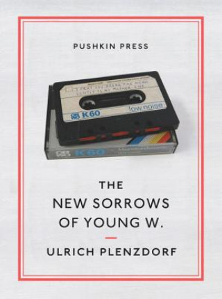 Kniha New Sorrows of Young W. Ulrich Plenzdorf