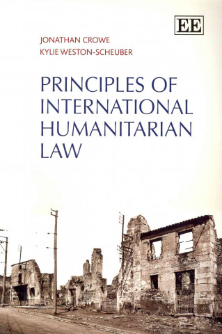 Carte Principles of International Humanitarian Law Jonathan Crowe